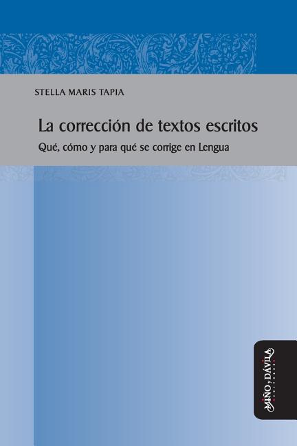 La corrección de textos escritos: Qué, cómo y para qué se corrige en Lengua