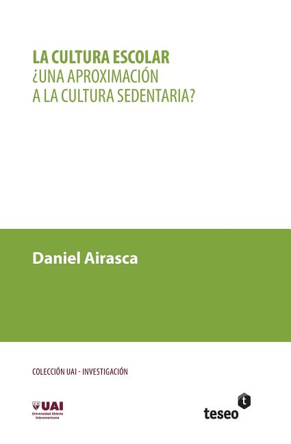 La cultura escolar: ¿Una aproximación a la cultura sedentaria?