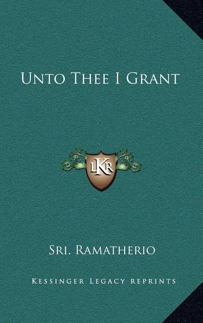 Unto Thee I Grant