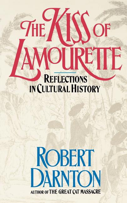 The Kiss of Lamourette: Reflections in Cultural History