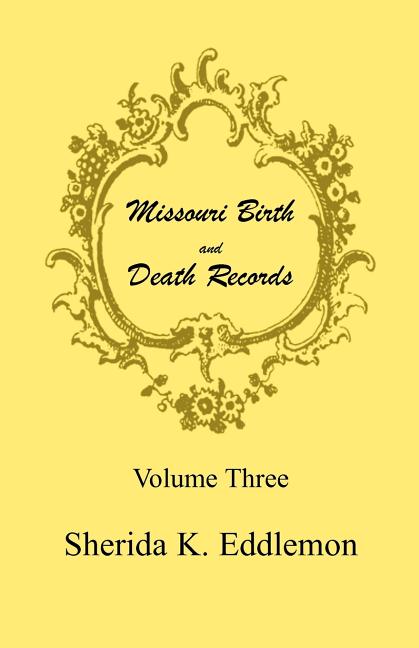 Missouri Birth and Death Records, Volume 3