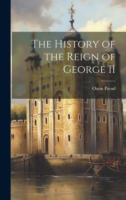 The History of the Reign of George II