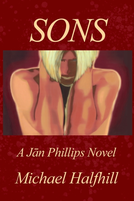 Sons: A Jān Phillips Novel