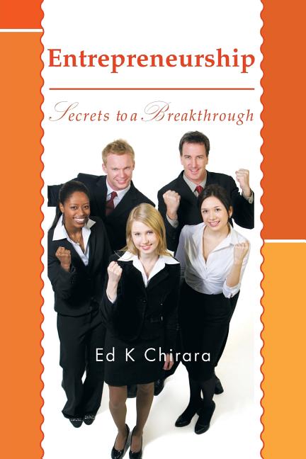 Entrepreneurship: Secrets to a Breakthrough
