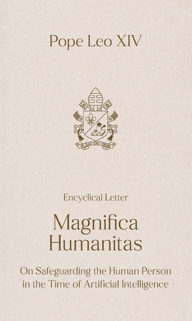 Magnifica Humanitas: On Safeguarding the Human Person in the Time of Artificial Intelligence