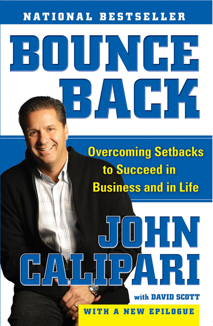 Bounce Back: Overcoming Setbacks to Succeed in Business and in Life