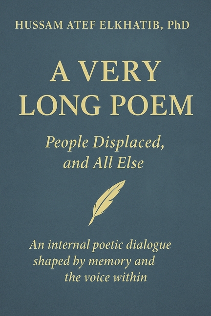 A Very Long Poem: People Displaced, and All Else