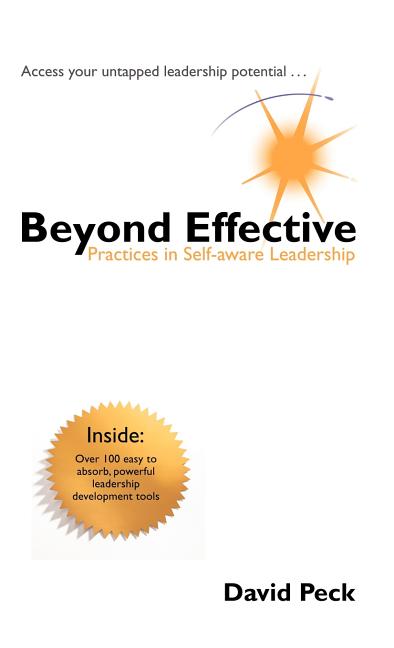 Beyond Effective: Practices in Self-Aware Leadership