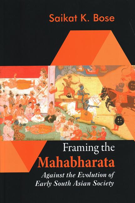 Framing the Mahabharata: Against the Evolution of Early South Asian Society