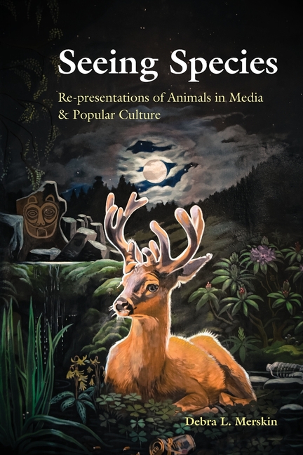 Seeing Species: Re-Presentations of Animals in Media & Popular Culture