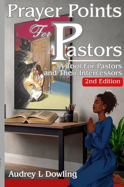 Prayer Points for Pastors: A Tool For Pastors and Their Intercessors, 2nd Edition