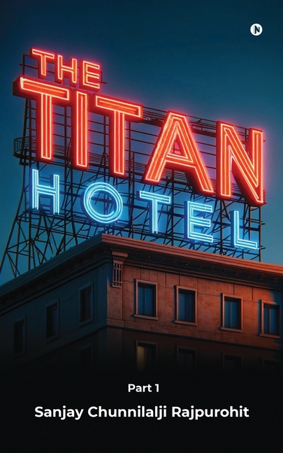 The Titan Hotel: Part 1