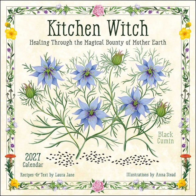 Kitchen Witch 2027 Wall Calendar: Healing Through the Magical Bounty of Mother Earth