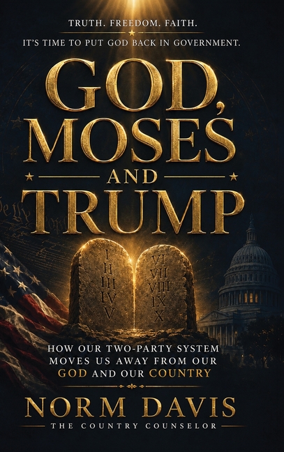 God, Moses, and Trump: How Our Two-Party System Moves Us Away from Our God and Our Country