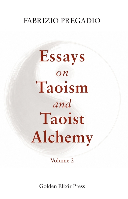 Essays on Taoism and Taoist Alchemy: Volume 2