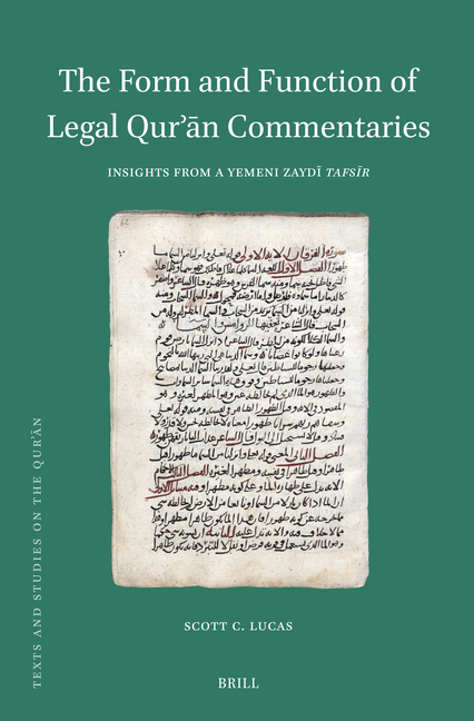 The Form and Function of Legal Qurʾān Commentaries: Insights from a Yemeni Zaydī Tafsīr