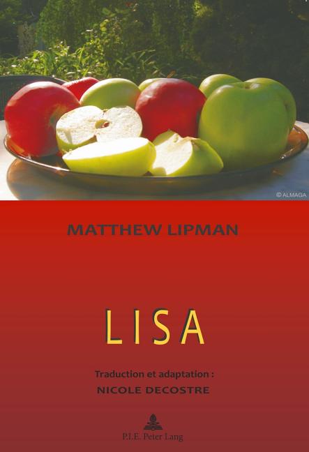 Lisa: Récit: Matthew Lipman Préface: Marcel Voisin Traduction et adaption: Nicole De