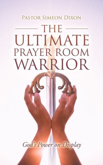 The Ultimate Prayer Room Warrior: God's Power on Display