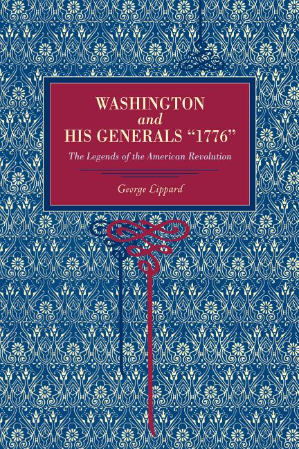 Washington and His Generals, "1776": The Legends of the American Revolution