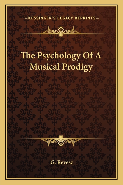 The Psychology Of A Musical Prodigy
