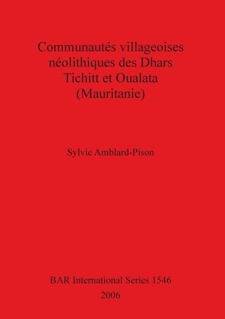 Communautés villageoises néolithiques des Dhars Tichitt et Oualata (Mauritanie)