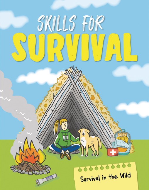 Skills for Survival: From Tying Knots to Building Shelters