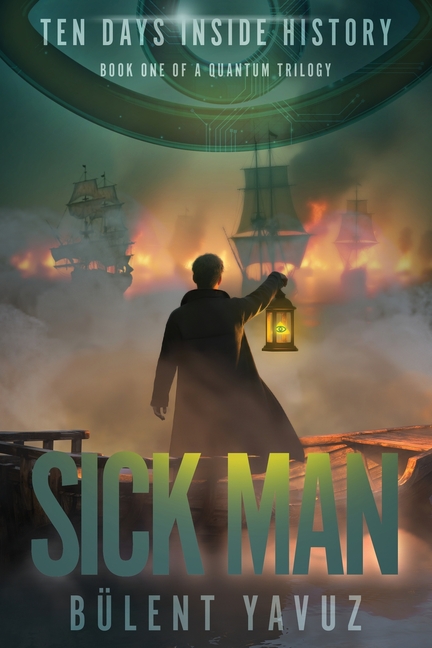 Sick Man: Book One of a Quantum Trilogy