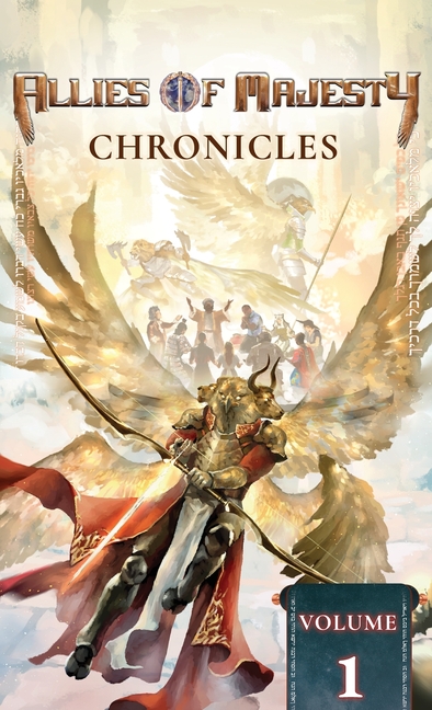 Allies of Majesty Chronicles: Volume 1