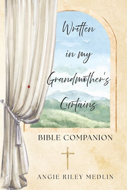 Written in My Grandmother's Curtains: Bible Companion