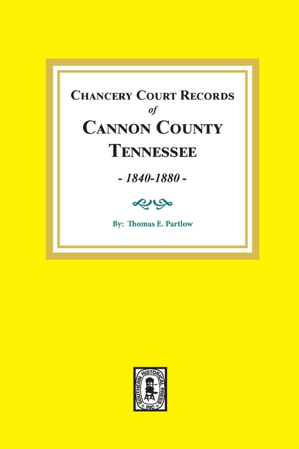 Chancery Court Records of Cannon County, Tennessee, 1840-1880.