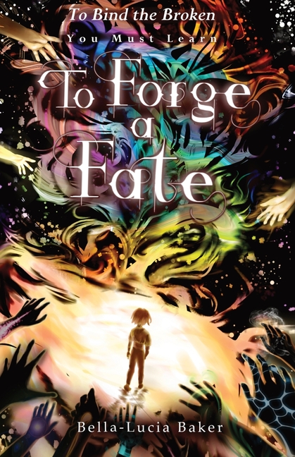 To Forge a Fate