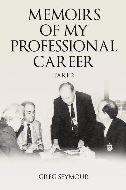 Memoirs of My Professional Career: Part 2
