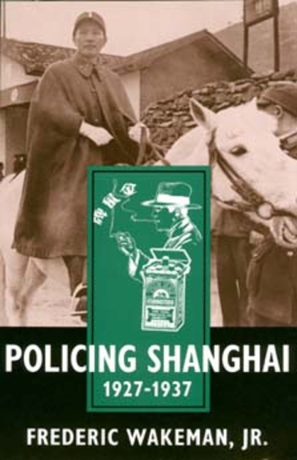 Policing Shanghai 1927-1937