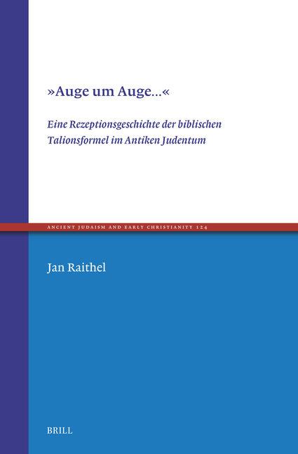 »Auge Um Auge...«: Eine Rezeptionsgeschichte Der Biblischen Talionsformel Im Antiken Judentum