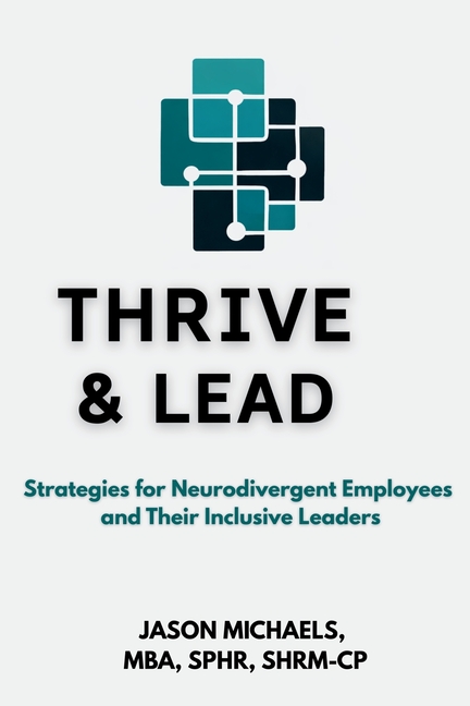Thrive & Lead: Strategies for Neurodivergent Employees and Their Inclusive Leaders