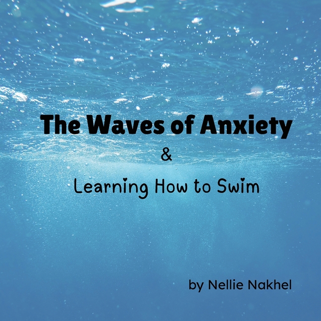 The Waves of Anxiety & Learning How to Swim