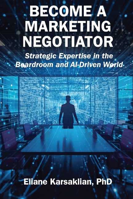 Become a Marketing Negotiator: Strategic Expertise in the Boardroom and AI-Driven World