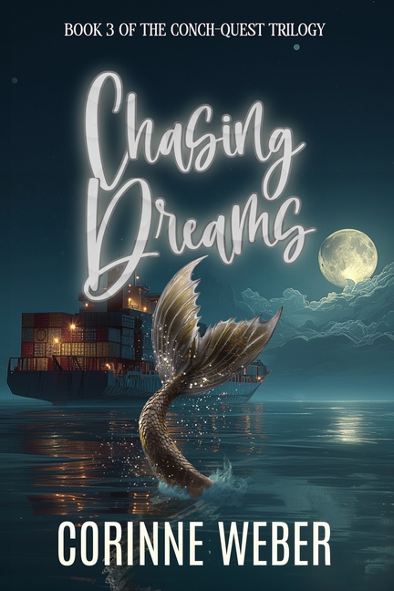 Chasing Dreams: Book Three of the Conch-quest Trilogy