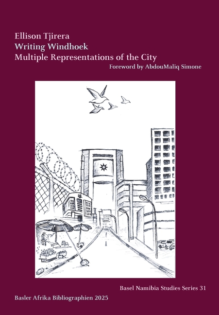 Writing Windhoek: Multiple Representations of the City