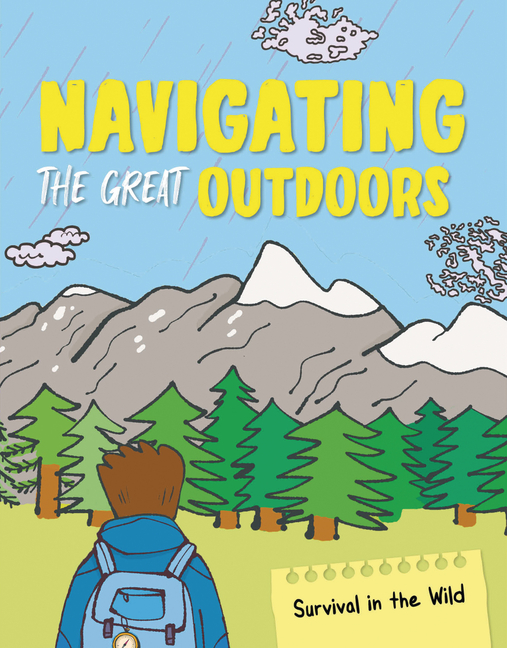 Navigating the Great Outdoors: From Using Compasses to Reading Maps