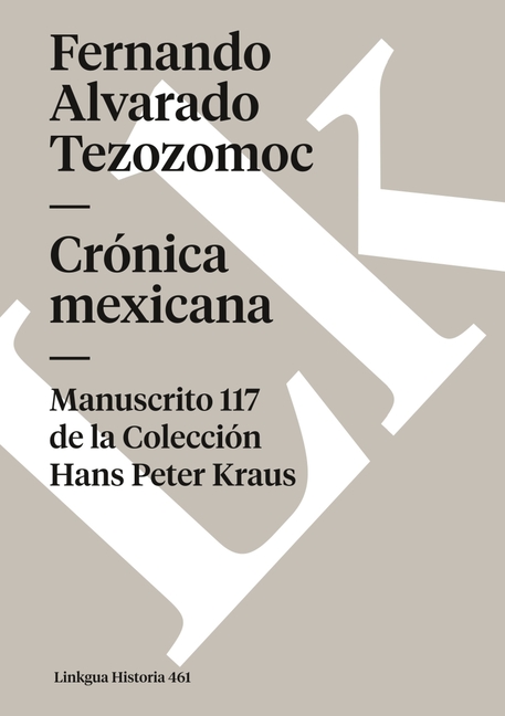 Crónica mexicana: Manuscrito # 117 de la Colección Hans Paul Kraus