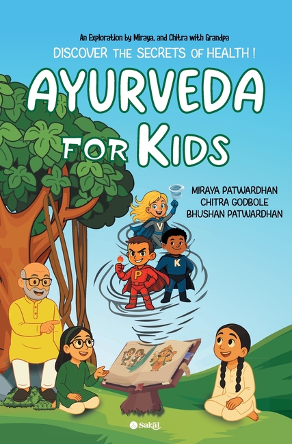 Ayurveda for Kids: Discover the secrets of Health!