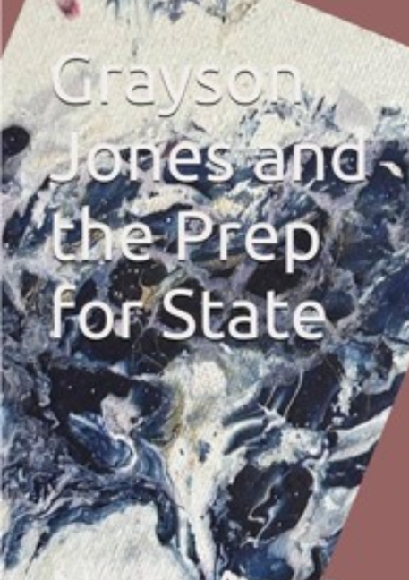 Grayson Jones and Prep For State