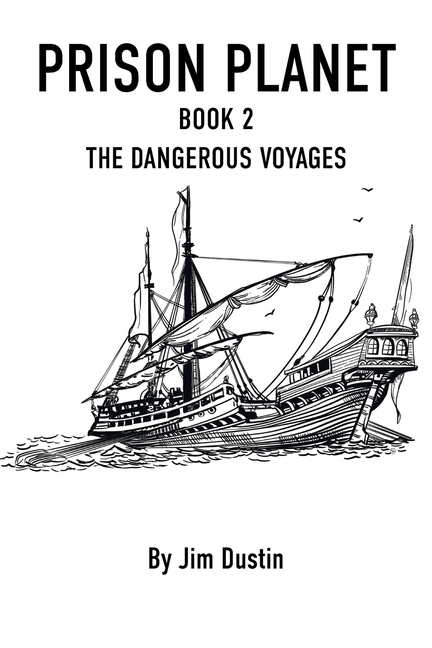 Prison Planet: The Dangerous Voyages: Book 2