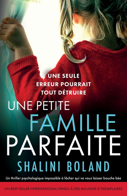 Une petite famille parfaite: Un thriller psychologique impossible à lâcher qui va vous laisser bouche bée