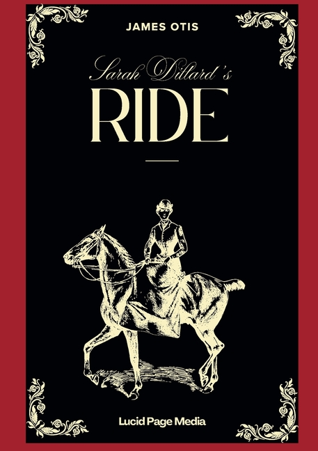 Sarah Dillard's Ride: A Story of the Carolinas in 1780