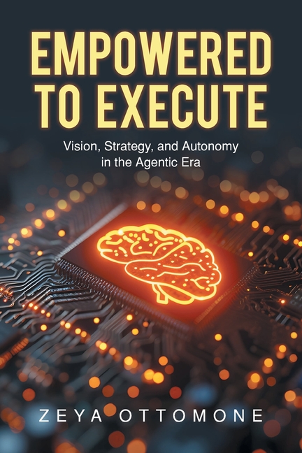 Empowered to Execute: Vision, Strategy, and Autonomy in the Agentic Era