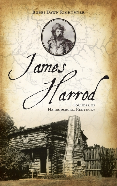 James Harrod: Founder of Harrodsburg, Kentucky