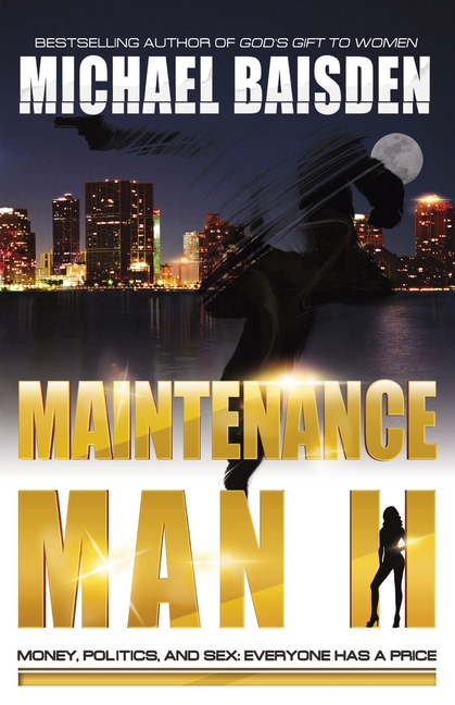 Maintenance Man II: Money, Politics and Sex
