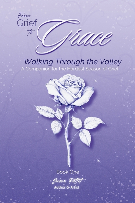 From Grief to Grace: Walking Through the Valley